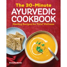(英文圖書) The 30-Minute Ayurvedic Cookbook 平裝版, Rockridge Press, 英文