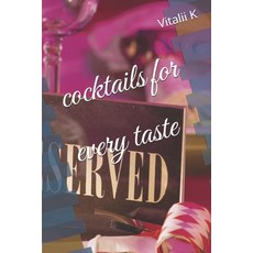(英文圖書) cocktails for every taste 平裝版, Independently Published, 英文