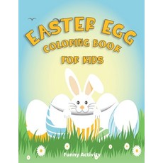 Easter Egg Coloring Book for Kids: Big Easter Egg Coloring Book - 70 Funny Designs 平裝版, ABCD Ltd, 英文