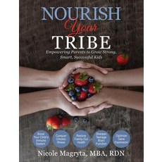 (英文圖書) Nourish Your Tribe: Empowering Parents to Grow Strong Smart Successful Kids 精裝版, Purple Bear Publishing, 英文