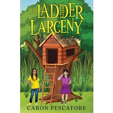 (英文圖書)The Ladder Larceny: A Children's Courtroom Mystery 平裝版, Caron Pescatore, 英文