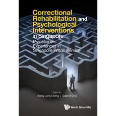(英文圖書) Correctional Rehabilitation & Psychological Interventions in Singapore: Practitioners' Experi... 精裝版, World Scientific Publishing..., 英文
