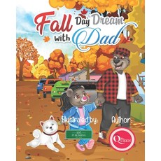 (英文圖書)Fall Day Dream With Dad: A Father Daughter Day Adventure Story 平裝版, 105 Publishing LLC, 英文