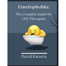 (英文圖書) Emetophobia: The Complete Guide for CBT Therapists 平裝版, Independently Published, 英文