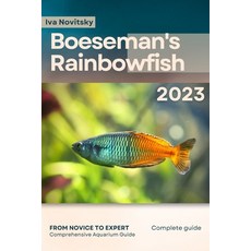 (英文圖書) Boeseman's Rainbowfish: From Novice to Expert. Comprehensive Aquarium Fish Guide 平裝版, Independently Published, 英文