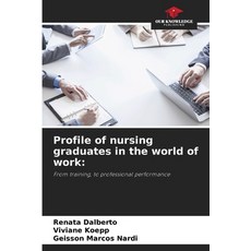 (英文圖書) Profile of nursing graduates in the world of work 平裝版, Our Knowledge Publishing, 英文
