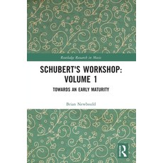(英文圖書) Schubert's Workshop: Volume 1: Towards an Early Maturity 平裝版, Routledge, 英文