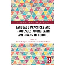 (英文圖書) Language Practices and Processes among Latin Americans in Europe 精裝版, Routledge, 英文