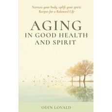 (英文圖書) Aging in good health and spirit 平裝版, Independently Published, 英文
