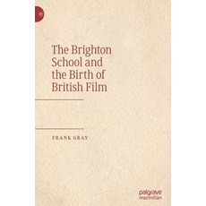 (英文圖書) The Brighton School and the Birth of British Film 精裝版, Palgrave MacMillan, 英文