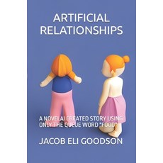 (英文圖書) Artificial Relationships: A Novelai Created Story Using Only the Queue Word Food 平裝版, Independently Published, 英文