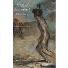 (英文圖書) Types of Pentecostal Theology: Method System Spirit 精裝版, Oxford University Press, 英文