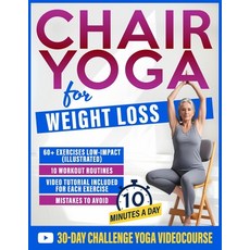 (英文圖書) Chair Yoga for Weight Loss: 60+ Gentle Exercises for Seniors and Beginners to S... 平裝版, Independently Published, 英文