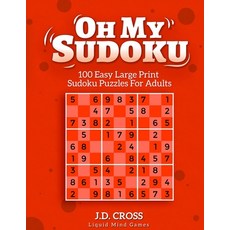 Oh My Sudoku: 100 Easy LARGE PRINT Sudoku Puzzles: Sudoku Puzzles for Adults and All Ages 平裝版, Independently Published, 英文