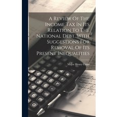 (英文圖書) A Review Of The Income Tax In Its Relation To The National Debt With Suggestions For Removal... 精裝版, Legare Street Press, 英文