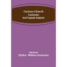 (英文圖書) Curious Church Customs; And Cognate Subjects 平裝版, Alpha Edition, 英文