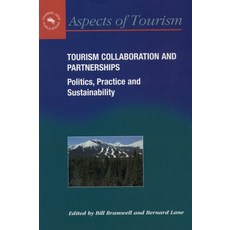 (英文圖書) Tourism Collaboration and Partner: Politics Practice and Sustainability 平裝版, Channel View Publications, 英文