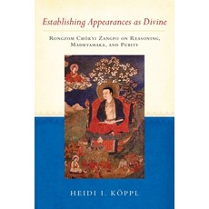 (英文圖書) Establishing Appearances as Divine: Rongzom Chokyi Zangpo on Reasoning Madhyamaka and Purity 平裝版, Shambhala, 英文