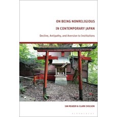 (英文圖書) On Being Nonreligious in Contemporary Japan: Decline Antipathy and Aversion t... 精裝版, Bloomsbury Academic, 英文