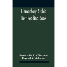 Elementary Arabic; First Reading Book 精裝版, Alpha Edition, 英文