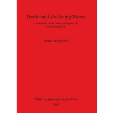 (英文圖書) Death and Life-Giving Waters: Cremation caste and cosmogony in karmic traditions 平裝版, British Archaeological Repo..., 英文