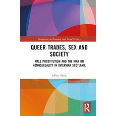 (英文圖書) Queer Trades Sex and Society: Male Prostitution and the War on Homosexuality in Interwar Sco... 精裝版, Routledge, 英文