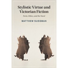 (英文圖書) Stylistic Virtue and Victorian Fiction 平裝版, Cambridge University Press, 英文