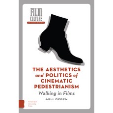 (英文圖書) The Aesthetics and Politics of Cinematic Pedestrianism: Walking in Films 精裝版, Amsterdam University Press, 英文