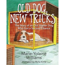 (英文圖書)Old Dog New Tricks: The Story of an Old Shelter Dog Who Got a Second Chance 平裝版, Outskirts Press, 英文