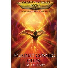 (英文圖書)Against Cosmic Odds: A Mike Stout Epic Adventure 平裝版, TM O'Leary, 英文