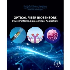 (英文圖書) Optical Fiber Biosensors: Device Platforms Biorecognition Applications 平裝版, Academic Press, 英文