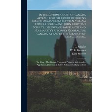 (英文圖書) In the Supreme Court of Canada Appeal From the Court of Queen's Bench for Manitoba Between Wi... 精裝版, Legare Street Press, 英文