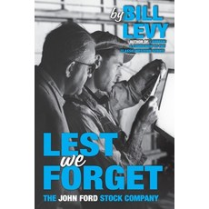 (英文圖書) Lest We Forget: The John Ford Stock Company 平裝版, BearManor Media, 英文