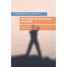 (英文圖書) How Well Do You Know Yourself: Habits That Make It Easy To Come Up With Great Ideas! 平裝版, Independently Published, 英文