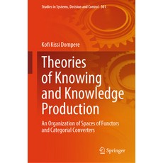 (英文圖書) Theories of Knowing and Knowledge Production: An Organization of Spaces of Func... 精裝版, Springer, 英文