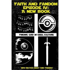 (英文圖書)Faith & Fandom Episode IV: A New Book 平裝版, Createspace Independent Pub..., 英文