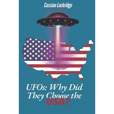 (英文圖書) UFOs: Why Did They Choose the USA?: Why America Became the Center of the UFO Ph... 平裝版, Independently Published, 英文