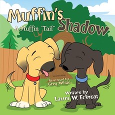 (英文圖書)Muffin's Shadow: A Muffin Tail 平裝版, Freedomchaser Books, 英文