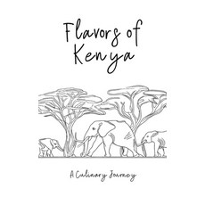(英文圖書) Flavors of Kenya: A Culinary Journey 平裝版, Clock Street Books, 英文