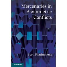 (英文圖書) Mercenaries in Asymmetric Conflicts 精裝版, Cambridge University Press, 英文