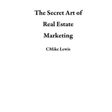 (英文圖書) The Secret Art of Real Estate Marketing 平裝版, Cmike Lewis, 英文