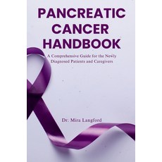 (英文圖書) Pancreatic Cancer Handbook: A Comprehensive Guide for the Newly Diagnosed Patie... 平裝版, Independently Published, 英文