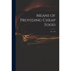 (英文圖書) Means of Providing Cheap Food; no. 778 平裝版, Legare Street Press, 英文