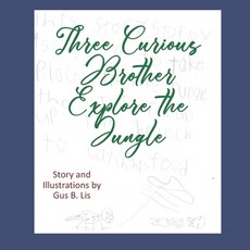 (英文圖書)Three Curious Brothers Explore the Jungle 平裝版, Scholarly Hour, 英文