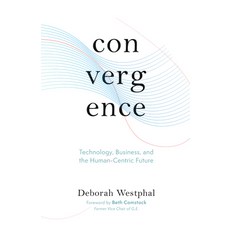 Convergence: Technology Business and the Human-Centric Future 精裝版, Unnamed Press, 英文