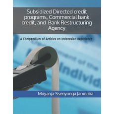 (英文圖書) Subsidized Directed credit programs Commercial bank credit and Bank Restructuring Agency: A... 平裝版, Independently Published, 英文
