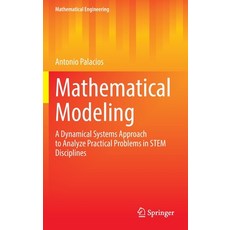 (英文圖書) Mathematical Modeling: A Dynamical Systems Approach to Analyze Practical Problems in Stem Dis... 精裝版, Springer, 英文