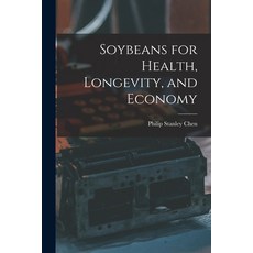 (英文圖書) Soybeans for Health Longevity and Economy 平裝版, Hassell Street Press, 英文