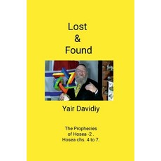 (英文圖書) Lost & Found: The Prophecies of Hosea - 2. Hosea Chapters 4 to 7. 平裝版, Lulu.com, 英文