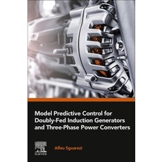 (英文圖書) Model Predictive Control for Doubly-Fed Induction Generators and Three-Phase Power Converters 平裝版, Elsevier, 英文